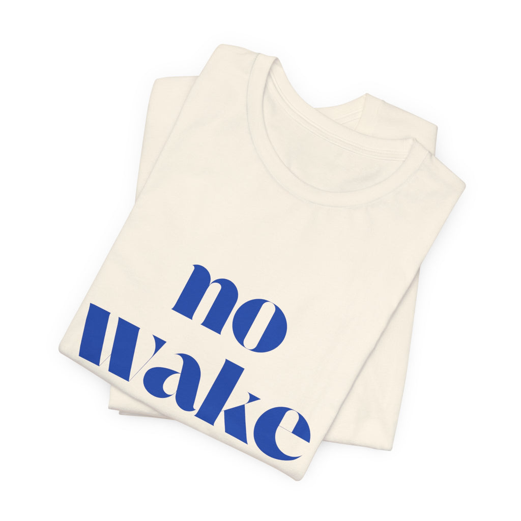 No Wake Zone T-Shirt — Nautical Relaxed Graphic Tee