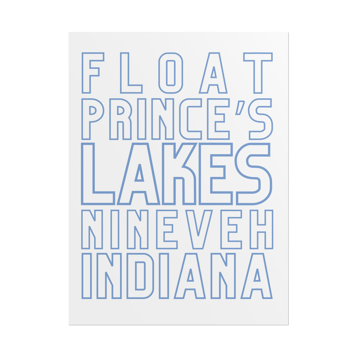 Rolled Poster — Float Prince's Lakes Nineveh Indiana Minimal Typography Travel Art