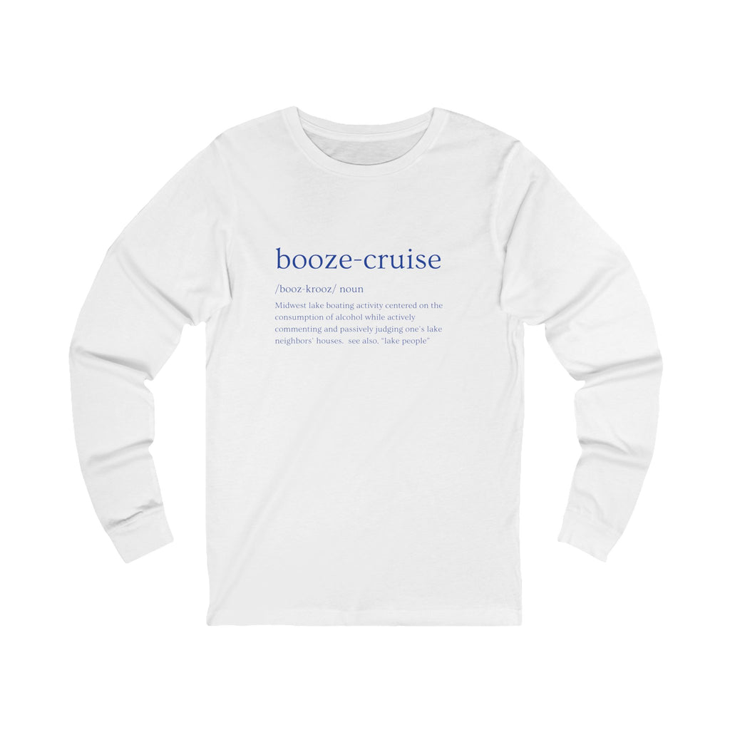 Booze-Cruise Definition Long Sleeve Tee