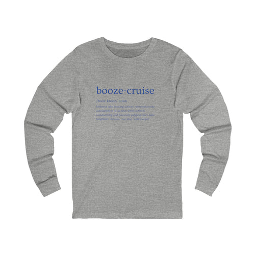 Booze-Cruise Definition Long Sleeve Tee