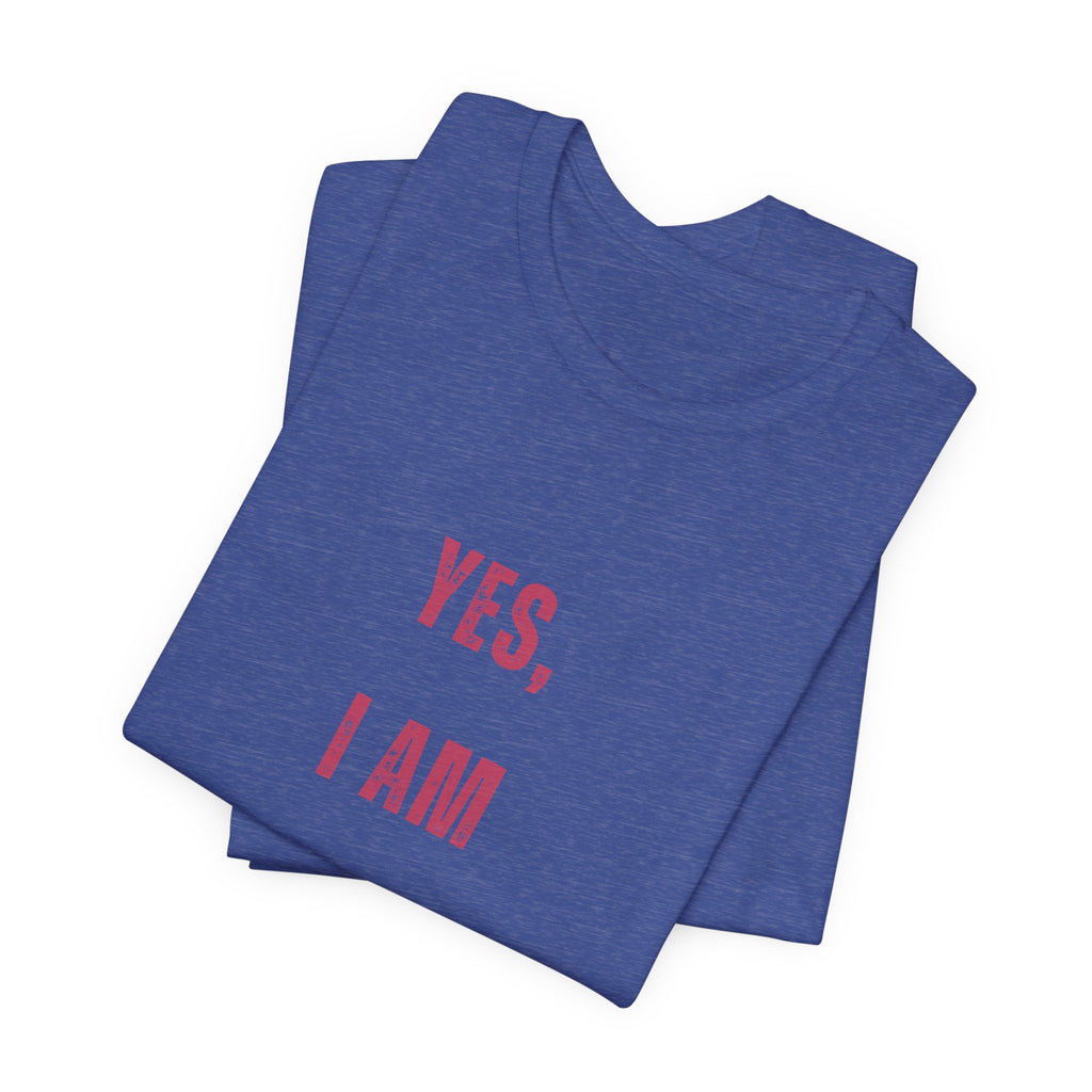 Pirate Statement Tee — "Yes, I Am A Pirate" Short Sleeve Shirt