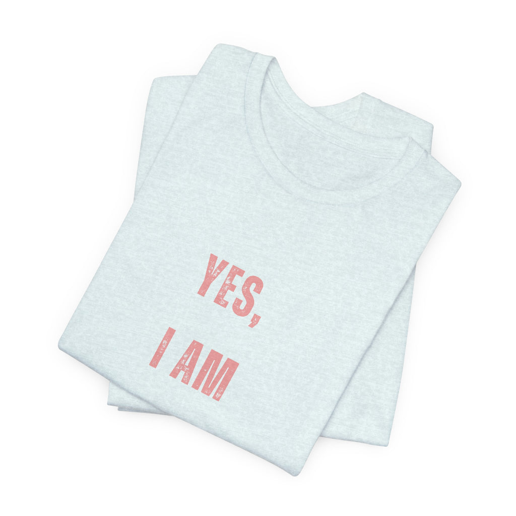 Pirate Statement Tee — "Yes, I Am A Pirate" Short Sleeve Shirt