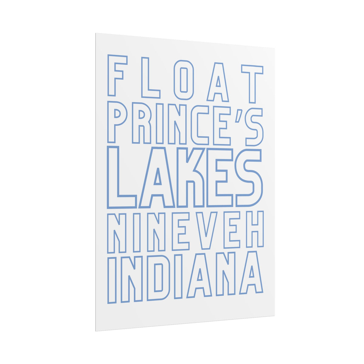 Rolled Poster — Float Prince's Lakes Nineveh Indiana Minimal Typography Travel Art
