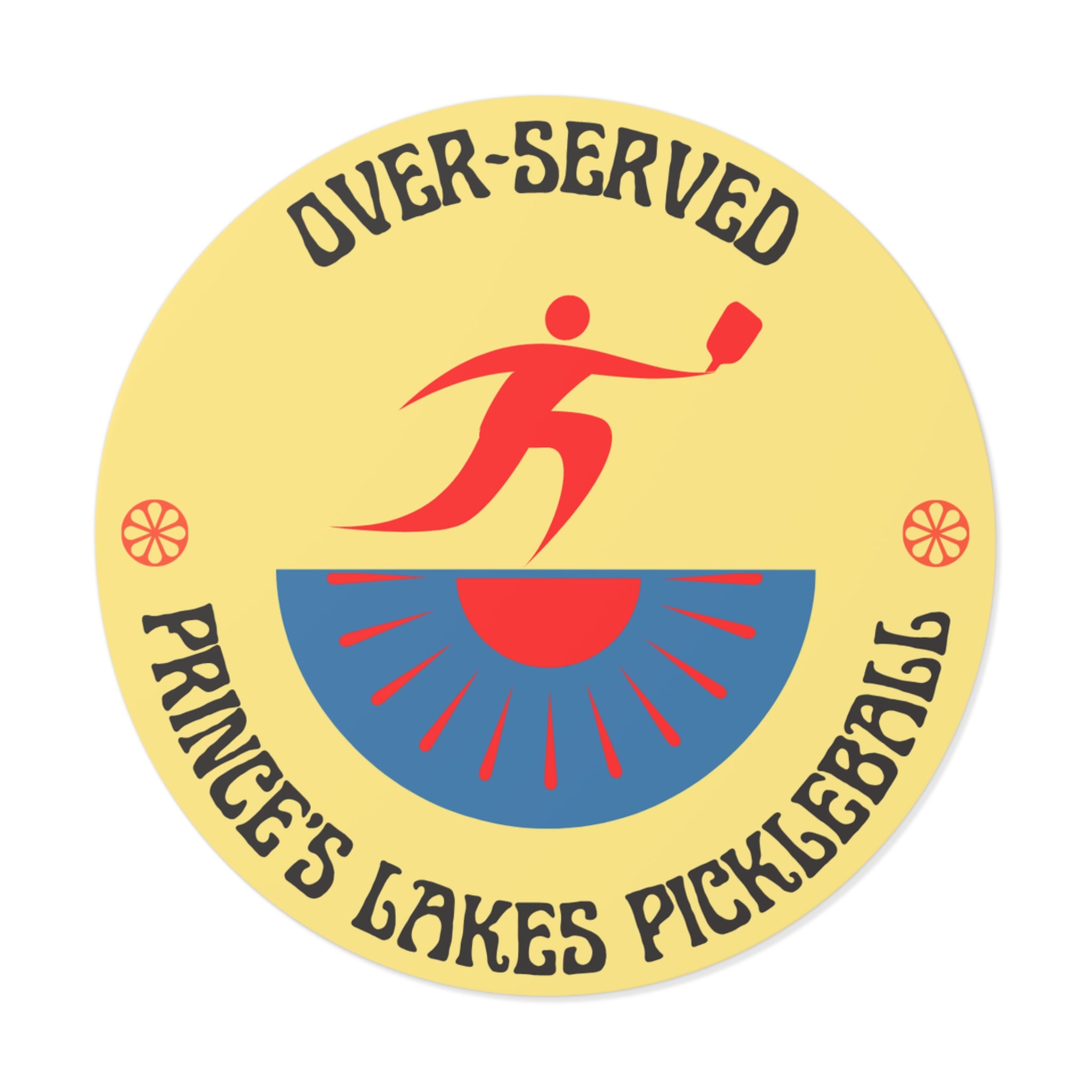 Over-Served Pickleball Round Vinyl Sticker — Prince's Lakes Pickleball Logo