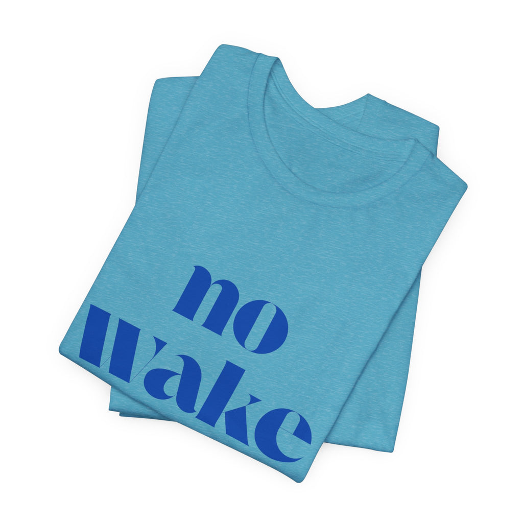 No Wake Zone T-Shirt — Nautical Relaxed Graphic Tee