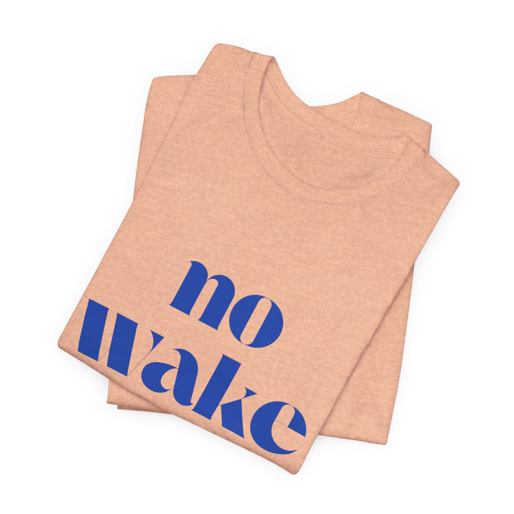 No Wake Zone T-Shirt — Nautical Relaxed Graphic Tee