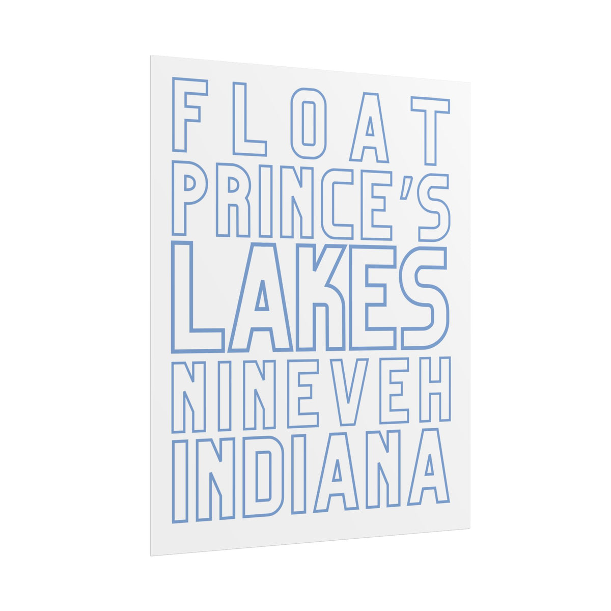 Rolled Poster — Float Prince's Lakes Nineveh Indiana Minimal Typography Travel Art